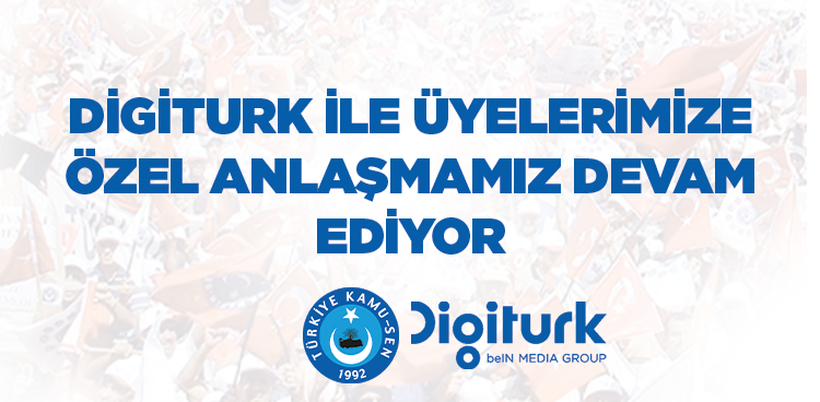 TÜRKİYE KAMU-SEN ÜYELERİMİZE ÖZEL DİGİTURK İNTERNET VE SPOR KAMPANYASI