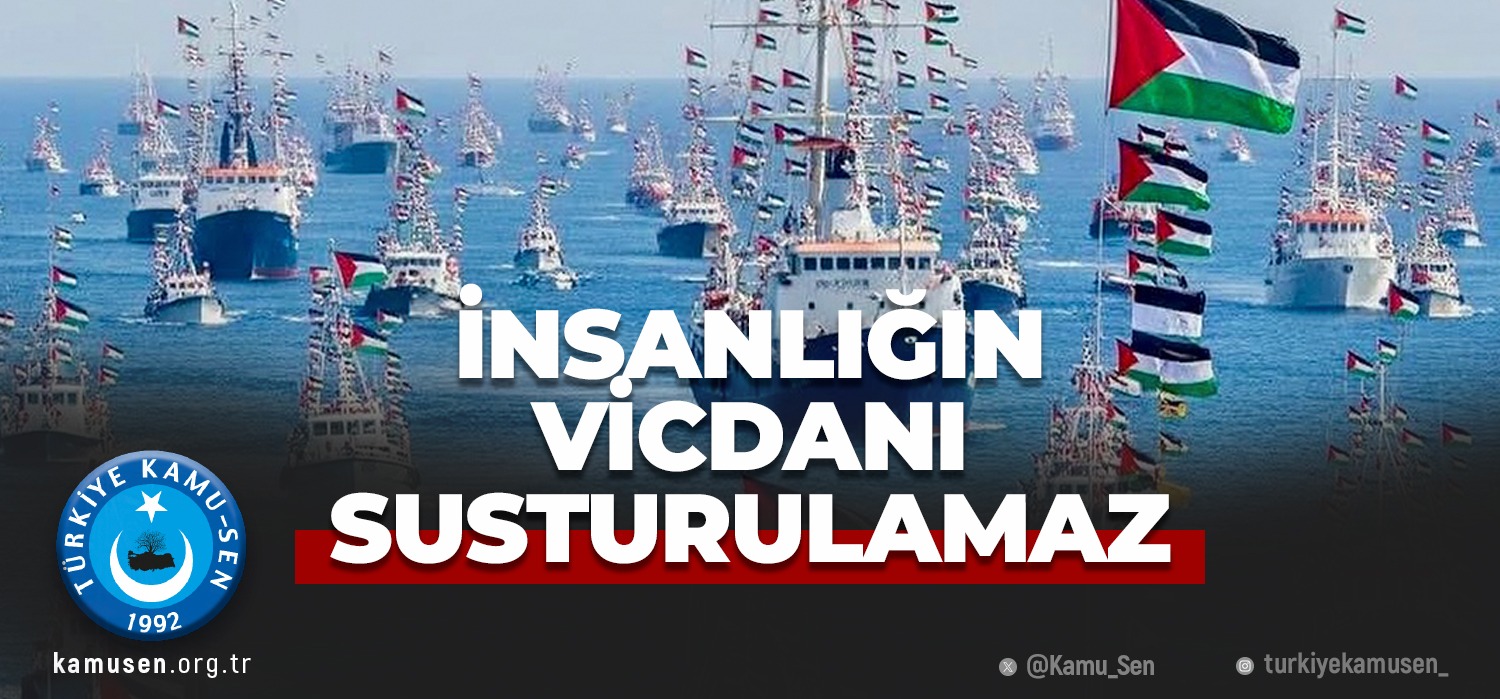 İNSANLIĞIN VİCDANI SUSTURULAMAZ