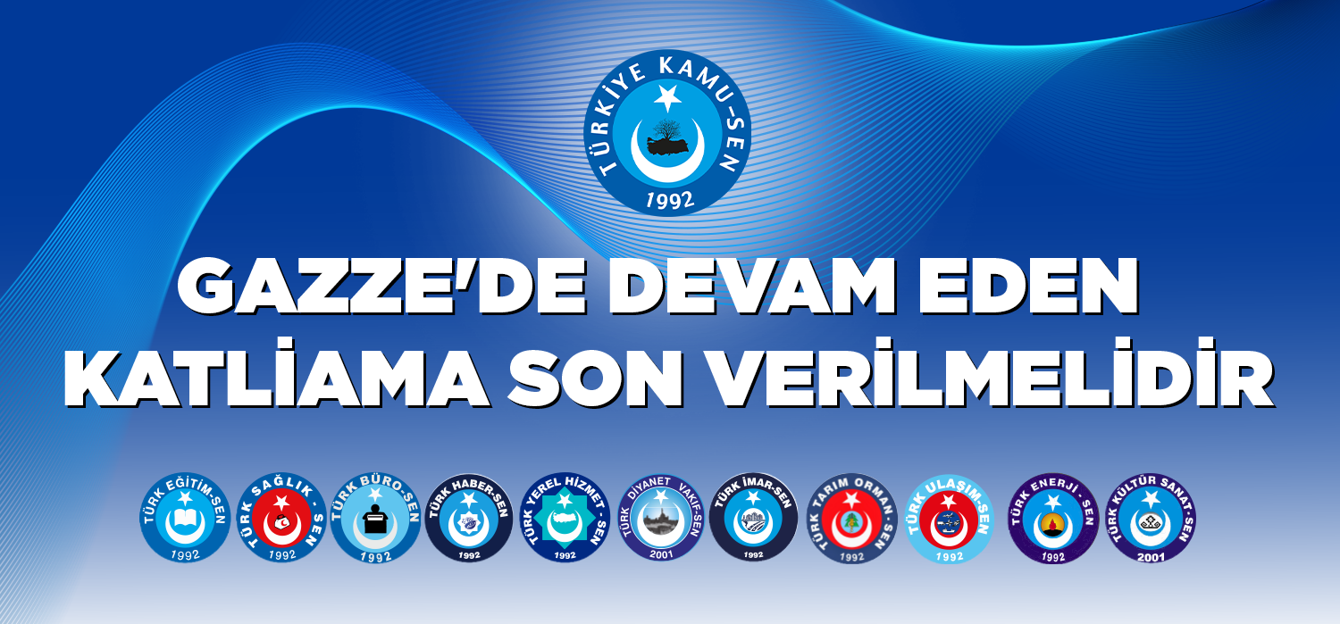 GAZZE'DE DEVAM EDEN KATLİAMA SON VERİLMELİDİR