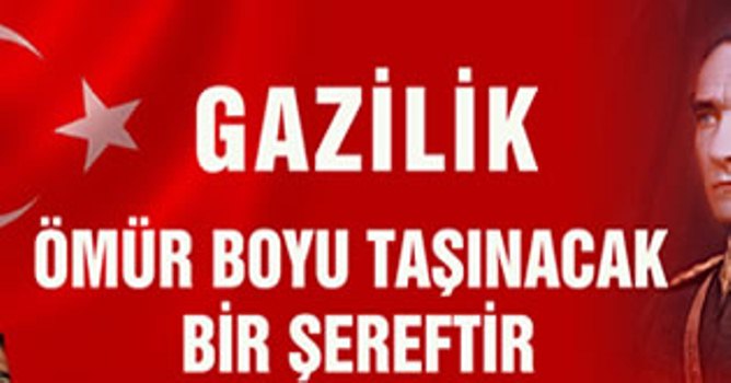 “DEVLETİMİZİ VE BAĞIMSIZLIĞIMIZI ŞEHİT VE GAZİLERİMİZE BORÇLUYUZ”