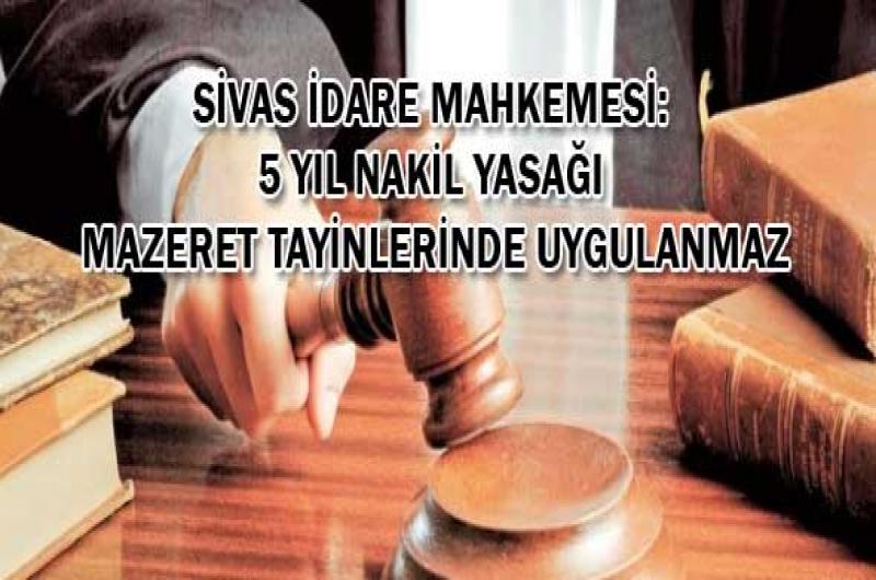 5 YIL NAKİL YASAĞI İLE İLGİLİ ÖNEMLİ BİR KARAR VERİLDİ