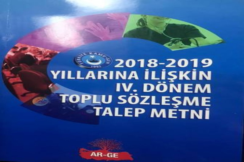 TOPLU SÖZLEŞME TALEPLERİMİZİN TAM METNİ 