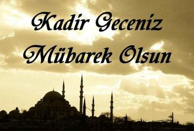 KADİR GECENİZ MÜBAREK OLSUN