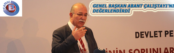 GENEL BAŞKAN ABANT ÇALIŞTAYINI KANAL B’DE DEĞERLENDİRDİ