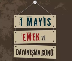 İL TEMSİLCİLERİNİN DİKKATİNE (1 MAYIS EMEK VE DAYANIŞMA GÜNÜ İLE İLGİLİ AÇIKLAMA) 30.04.2020