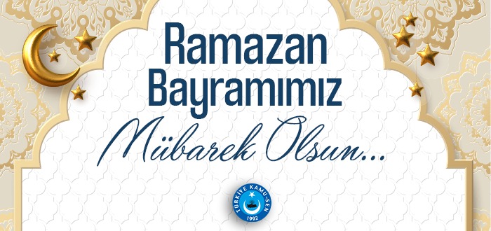 TÜM MİLLETİMİZİN RAMAZAN BAYRAMI KUTLU OLSUN