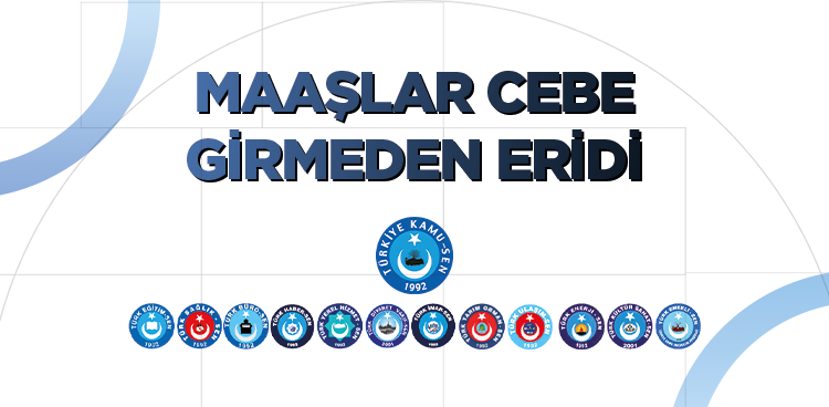 MAAŞLAR CEBE GİRMEDEN ERİDİ