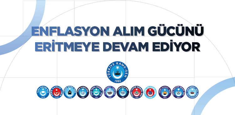 ENFLASYON ALIM GÜCÜNÜ ERİTMEYE DEVAM EDİYOR