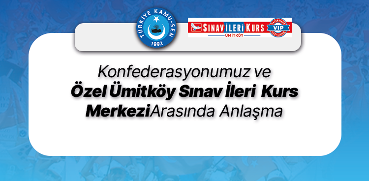 KONFEDERASYONUMUZ VE ÖZEL ÜMİTKÖY SINAV İLERİ KURS MERKEZİ ARASINDA ANLAŞMA İMZALANDI