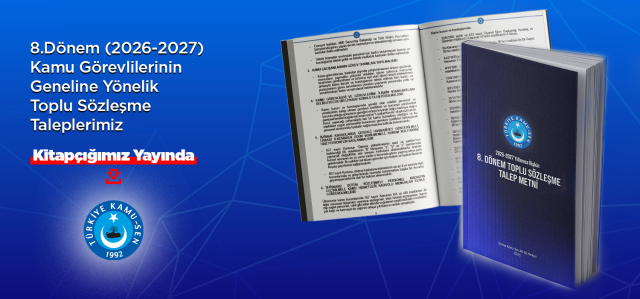 8. DÖNEM TOPLU SÖZLEŞME TALEPERLİMİZİ YAYINLADIK!